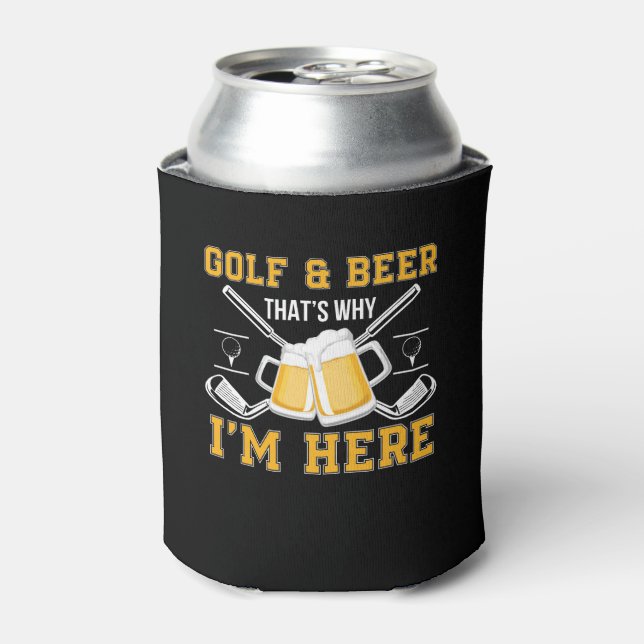 Golf und Bier, deshalb bin ich hier Golf Beer Dosenkühler (Kanne Vorderseite)