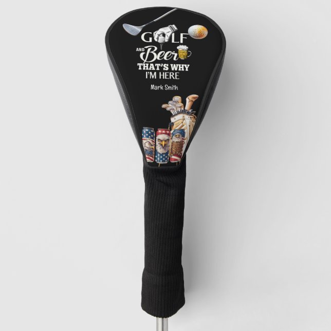 Golf und Bier Deshalb bin ich hier Golf Headcover (Vorderseite)