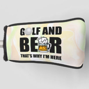 Golf und Bier deshalb bin ich hier Headcover