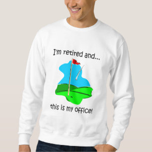 Golf und Ruhestand Sweatshirt