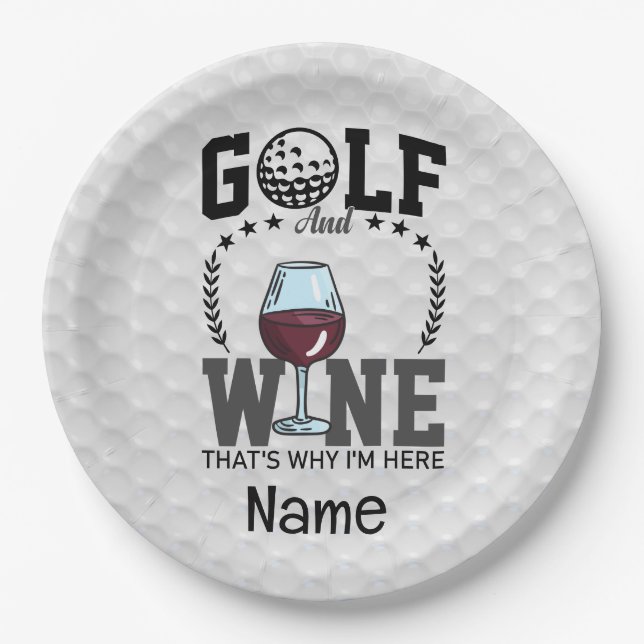 Golf und Wein, deshalb bin ich hier für Golfer Pappteller (Vorderseite)