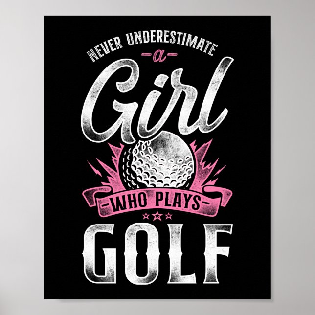 Golf unterschätzt nie ein Mädchen, das Golf spielt Poster (Vorne)