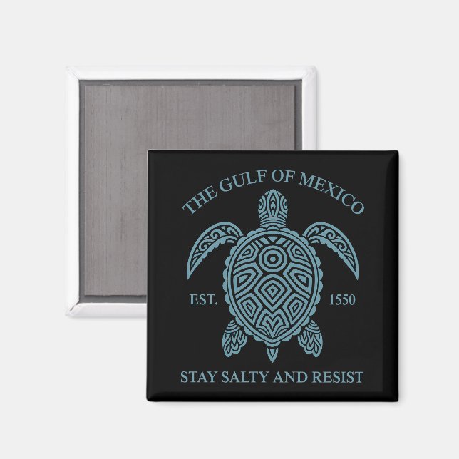 Golf von Mexiko ESTD 1550 Bleibe Salty and Resist Magnet (Vorderseite/Rückseite)