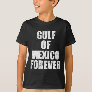 Golf von Mexiko Forever T - Shirt8.png T-Shirt
