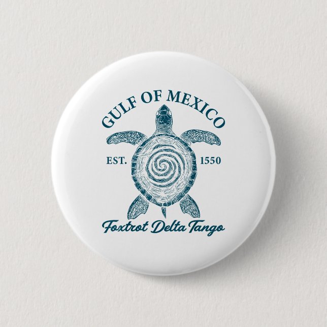 Golf von Mexiko Foxtrots Deltas Tangos Golf von Me Button (Vorderseite)