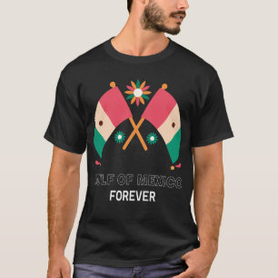 Golf von Mexiko für immer Mexikanische Flagge für T-Shirt