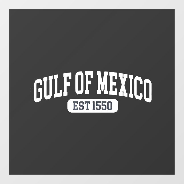 Golf von Mexiko Seit 1550 Amerika Spaß Fensteraufkleber (Blatt)