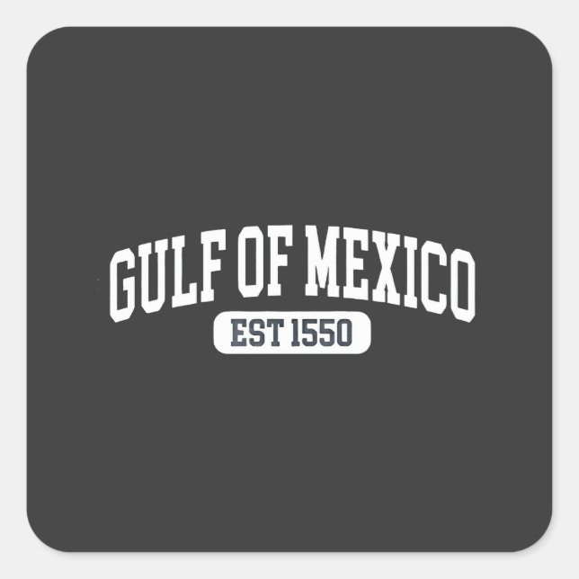 Golf von Mexiko Seit 1550 Amerika Spaß Quadratischer Aufkleber (Vorderseite)