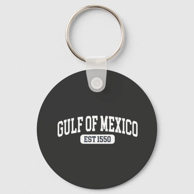 Golf von Mexiko Seit 1550 Amerika Spaß Schlüsselanhänger (Vorderseite)