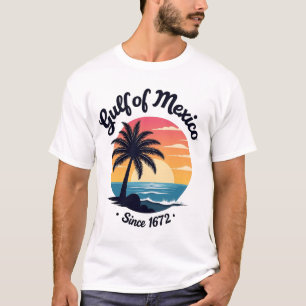 Golf von Mexiko seit 1672 - Anti-Trump-Mexikaner T-Shirt