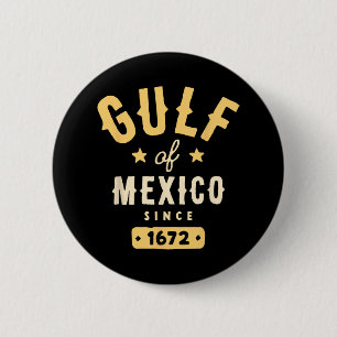 Golf von Mexiko seit 1672 T - Shirt.png Button