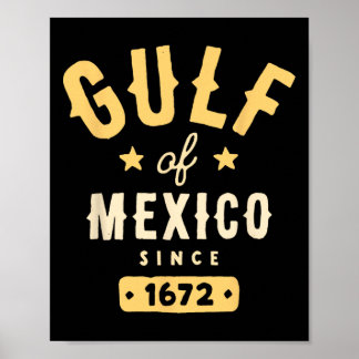 Golf von Mexiko seit 1672 T - Shirt.png Poster