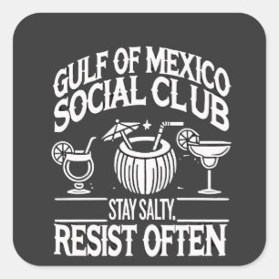 Golf von Mexiko Social Club Bleibt Salzig Widerste Quadratischer Aufkleber