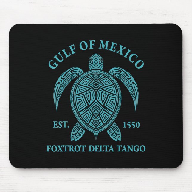 Golf von Mexiko Turtle Foxtrot Delta Tango Est 155 Mousepad (Vorne)