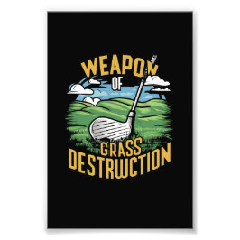 Golf Weapon of Grass Destruction Art Fotodruck