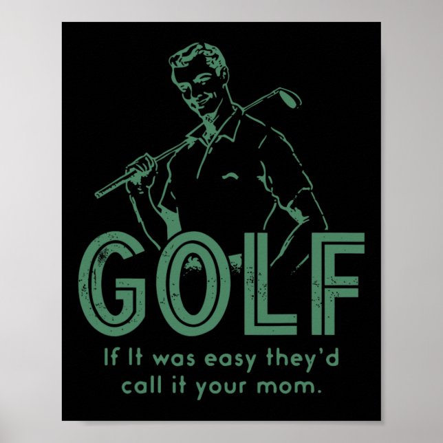 Golf wenn es einfach wäre, würden sie es Ihre Mutt Poster (Vorne)