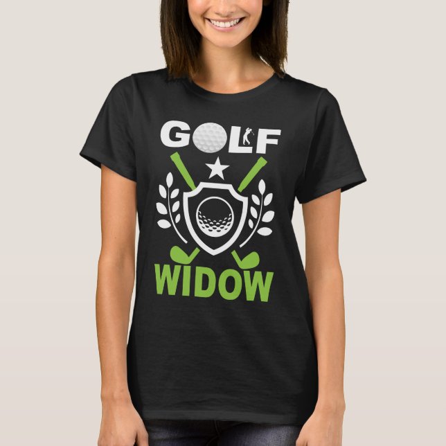 Golf Widow T-Shirt (Vorderseite)