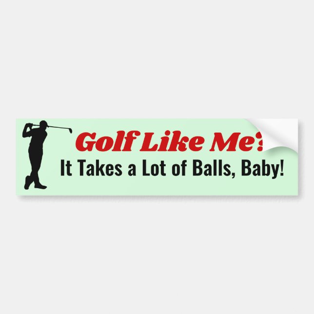 Golf wie ich? Es braucht Balls Cart Autoaufkleber (Vorne)