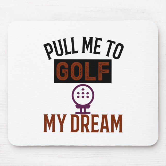 Golfen Der Traum Mousepad (Vorne)