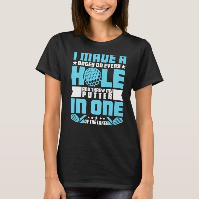 Golfing Hole In One   Golf Pun Golfer Gag  1 T-Shirt (Vorderseite)