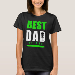 Golfspielen am besten mit Vater nach Disc für Fris T-Shirt