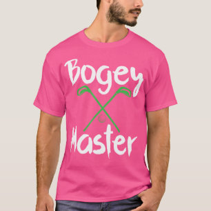 Golfspielen Spaß Bogey Master Golf Clubs Golfer T-Shirt
