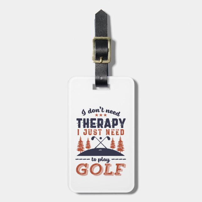 Golfspieler Golfer der Sonne Ich brauche keine The Gepäckanhänger (Vorderseite vertikal)