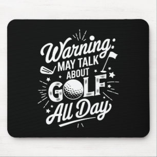 Golfspieler Warnung Kann den ganzen Tag über Golf Mousepad