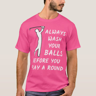 Golfspieler waschen sich immer Ihre Bälle, bevor S T-Shirt