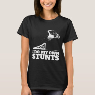 Golfwagen-Unfall Ich mache meine eigenen Stunts Lu T-Shirt