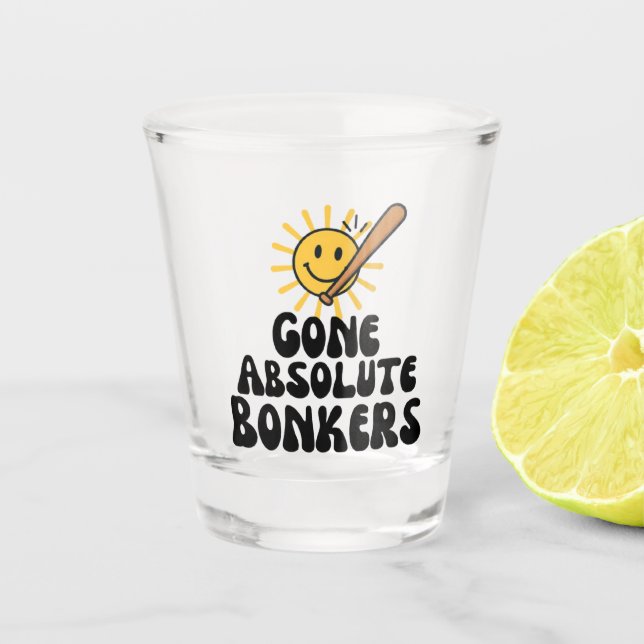 Gone Absolute Bonkers Meme Schnapsglas (Vorderseite)