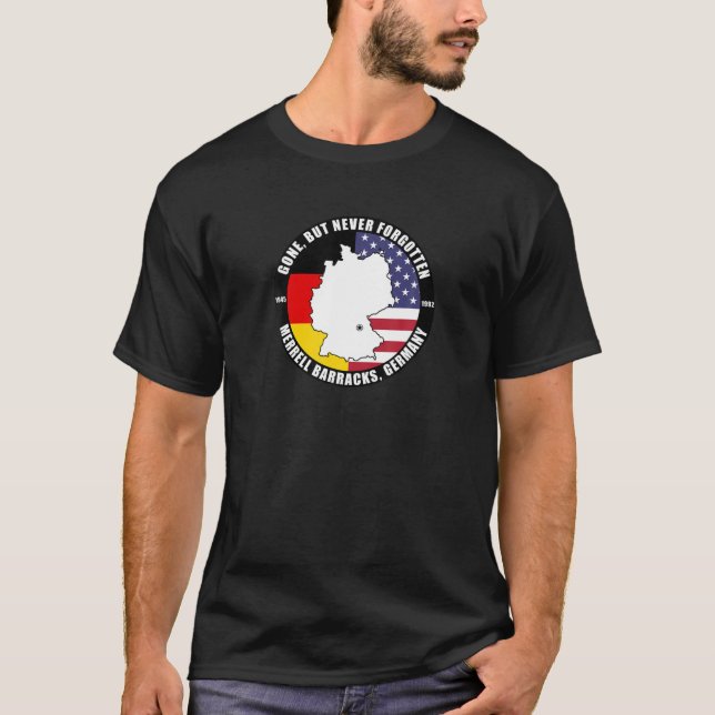 Gone But Never Forgotten Merrell Barracks Germany T-Shirt (Vorderseite)