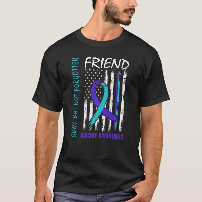 Gone But Not Forgotten Friend Suicide Awareness Fl T-Shirt (Vorderseite)