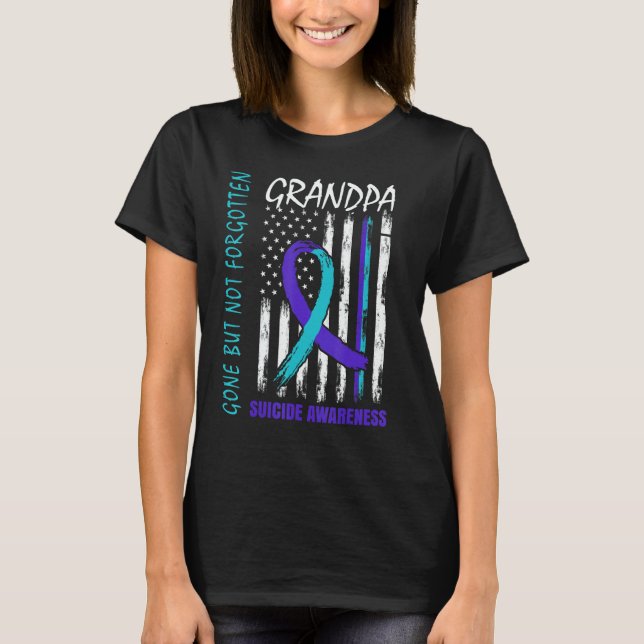 Gone But Not Forgotten Grandpa Suicide Awareness F T-Shirt (Vorderseite)