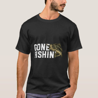 Gone Fishin Funny Largemouth Bass Fishing Gift T-Shirt