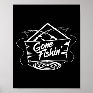 Gone Fishin' Shirt Angler oder Fischer Geschenk Poster