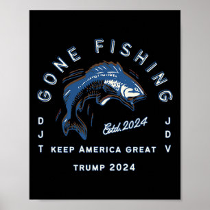 Gone Fishing Trump Vance 2024 Sportfischerei Verga Poster