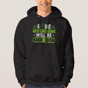 Gone Geocaching wird bald wieder zurück Geocacher Hoodie