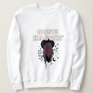 Gone Haggin’ Witchy Sweatshirt