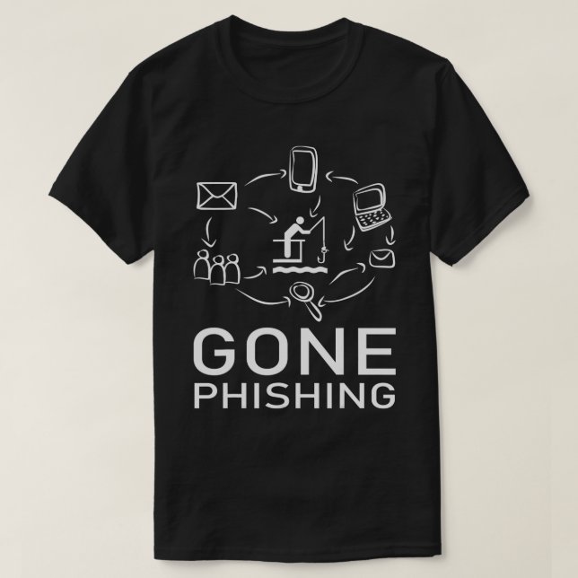 Gone Phishing Funny Computer Cybersecurity Hacker T-Shirt (Design vorne)