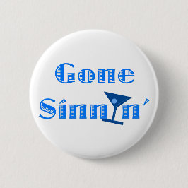 Gone Sinnin' Button