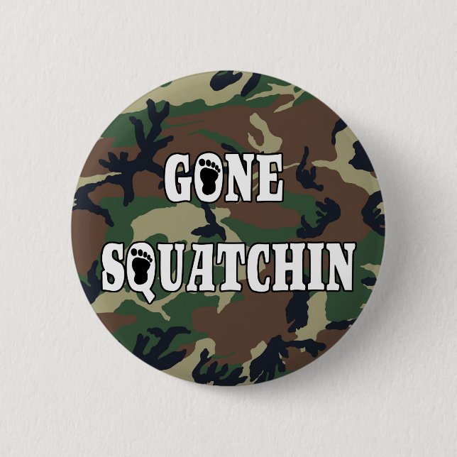 GONE SQUATCHIN BUTTON (Vorderseite)