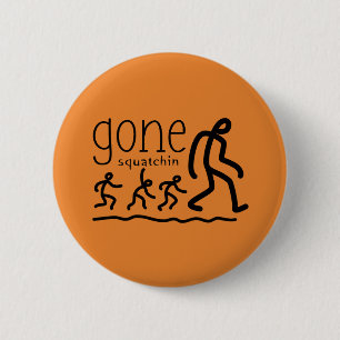 Gone Squatchin Cartoon Button