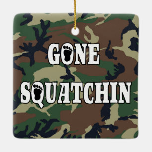 GONE SQUATCHIN KERAMIKORNAMENT