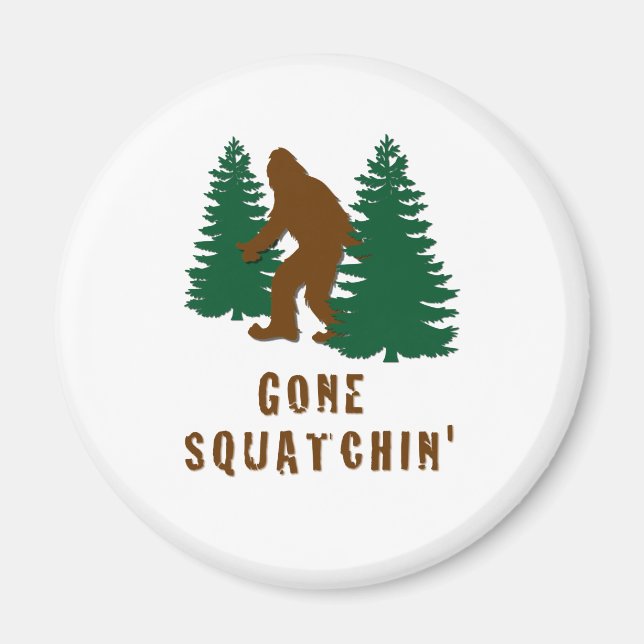 Gone Squatchin Magnet (Vorne)