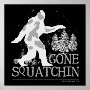 Gone Squatchin Poster