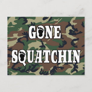 GONE SQUATCHIN POSTKARTE