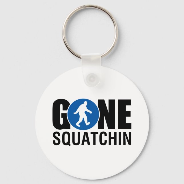 Gone Squatchin Schlüsselanhänger (Vorderseite)