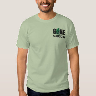 GONE SQUATCHIN Stickerei Besticktes T-Shirt