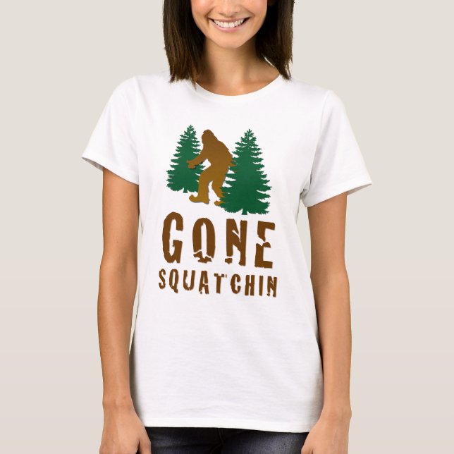 Gone Squatchin T-Shirt (Vorderseite)